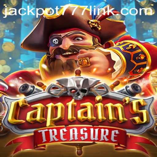 Exploring the Dazzling World of CaptainssTreasure and the Thrill of Jackpot777