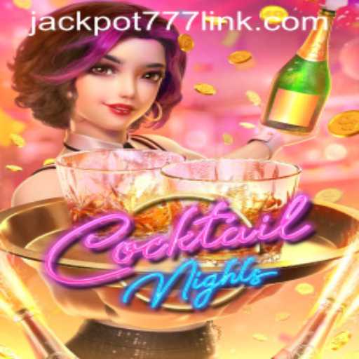 Unveiling the Excitement of CocktailNights and the Thrill of Jackpot777