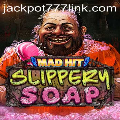 MadHitSlipperySoap: Dive into the Sudsy World of Exciting Adventure and Jackpot Wins