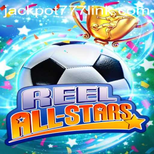Exploring ReelAllStars: The Ultimate Jackpot777 Experience