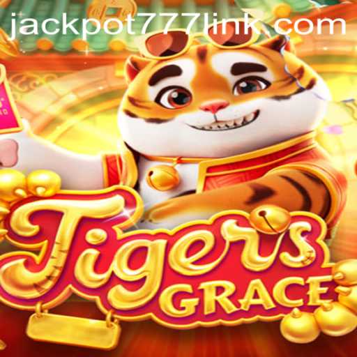 Exploring the World of TigersGrace and the Allure of the Jackpot777